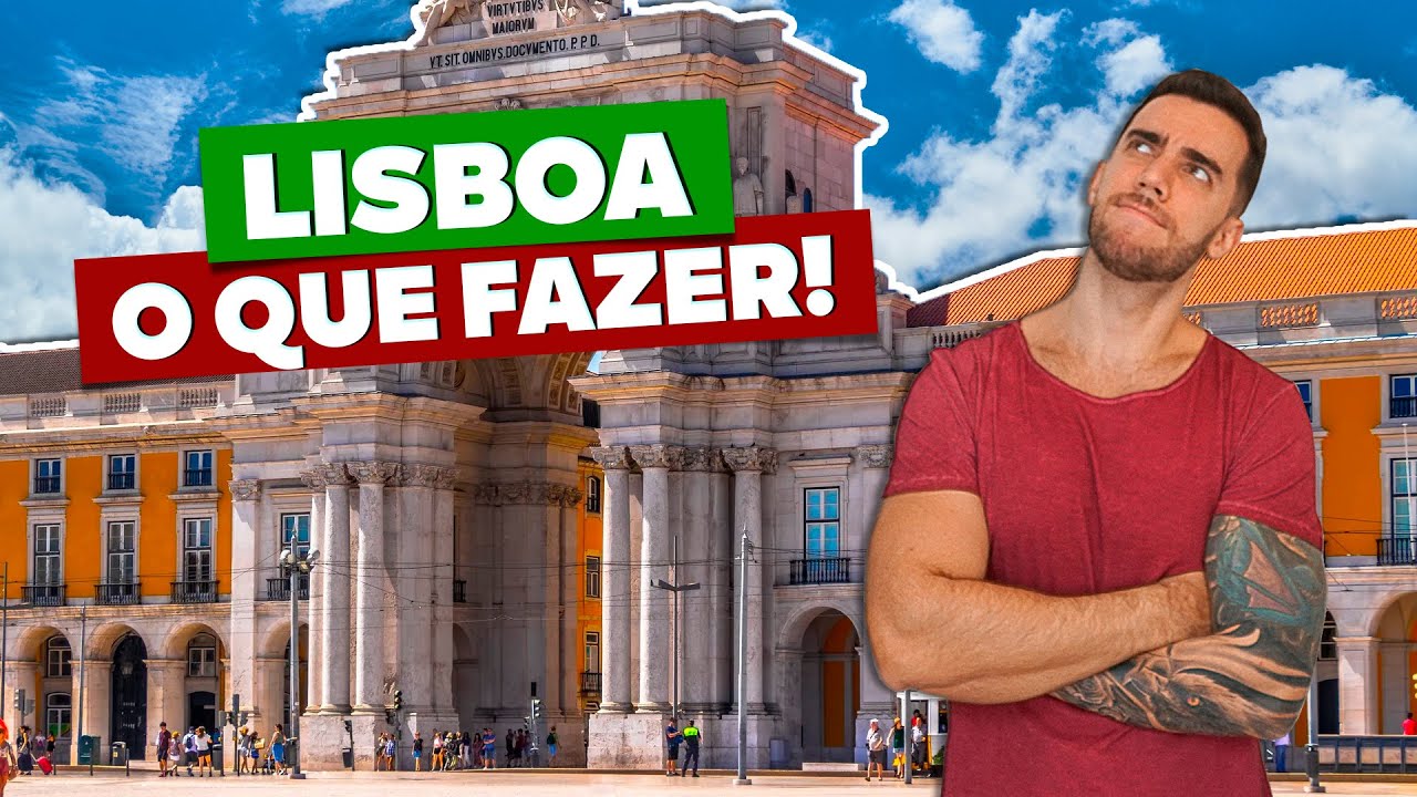 O que fazer em Lisboa: passeios imperdíveis!