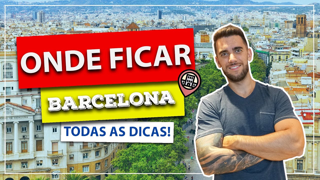 Onde ficar em Barcelona: bairros e regiões!