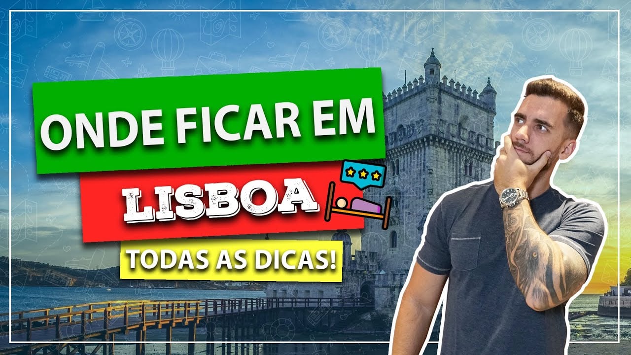 Onde ficar em Lisboa na melhor região