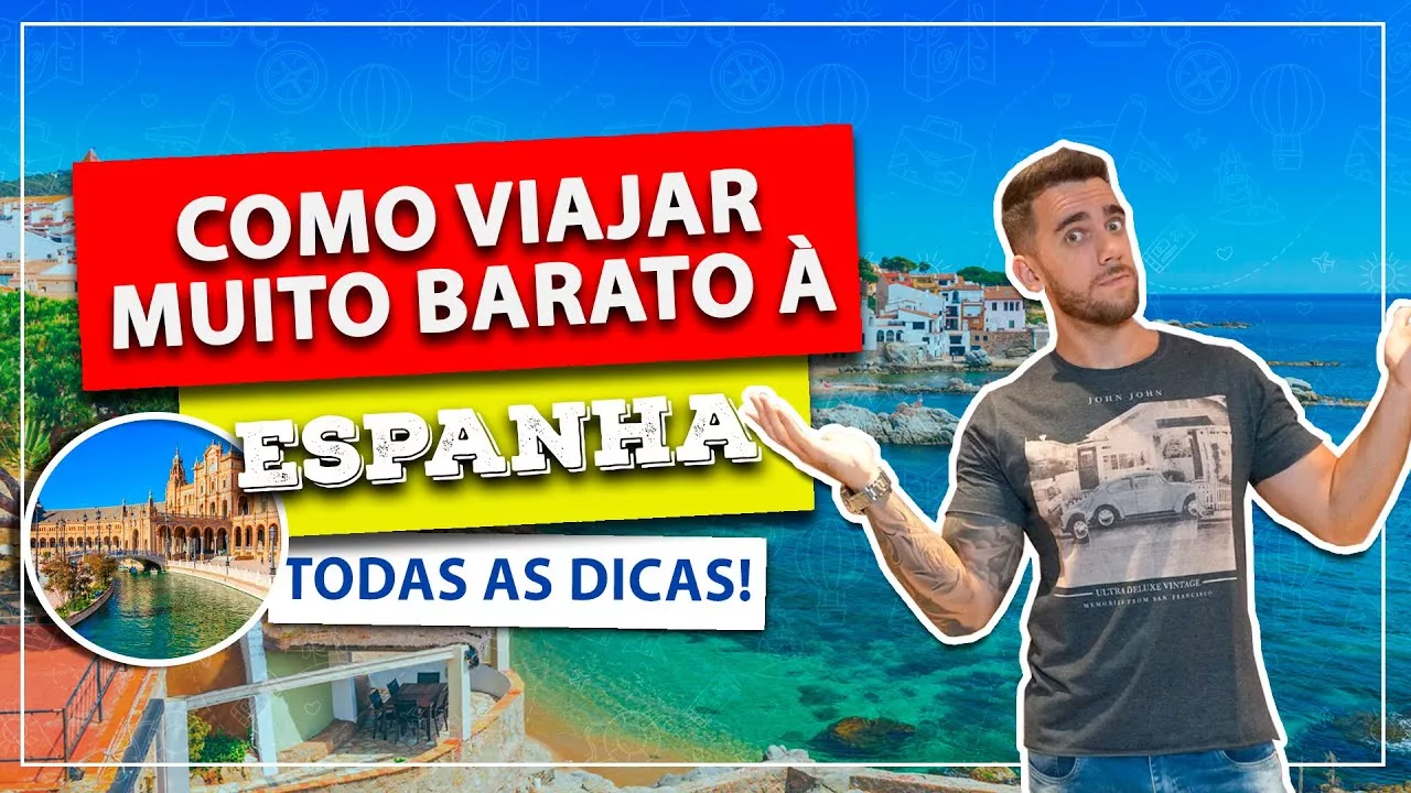 Como viajar barato à Espanha: todas as dicas