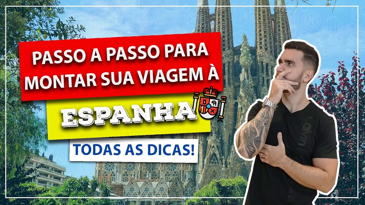 Dicas para montar uma viagem a Espanha