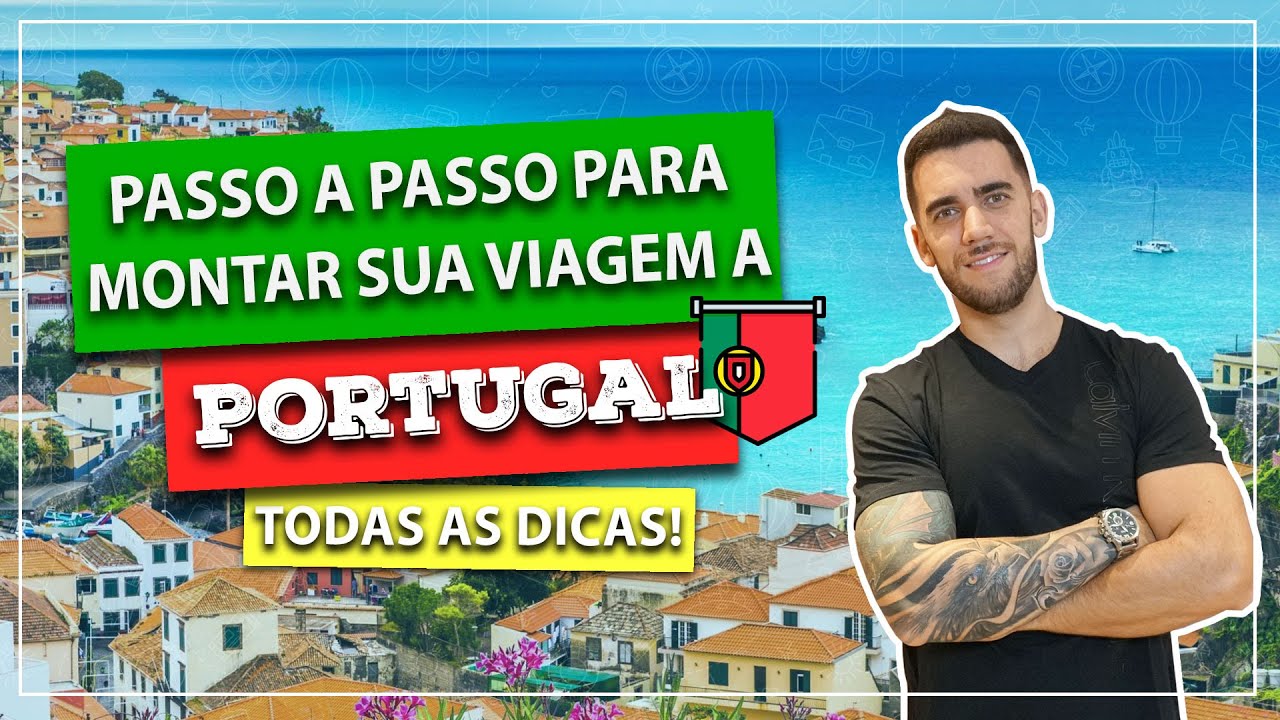 Passo a passo para montar sua viagem a Portugal e economizar