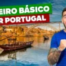 Roteiro básico por Portugal: 3 a 10 dias