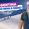 Quando neva na Argentina e em quais cidades?