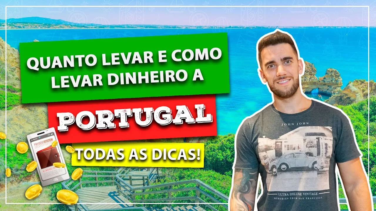 Quanto e como levar dinheiro a Portugal