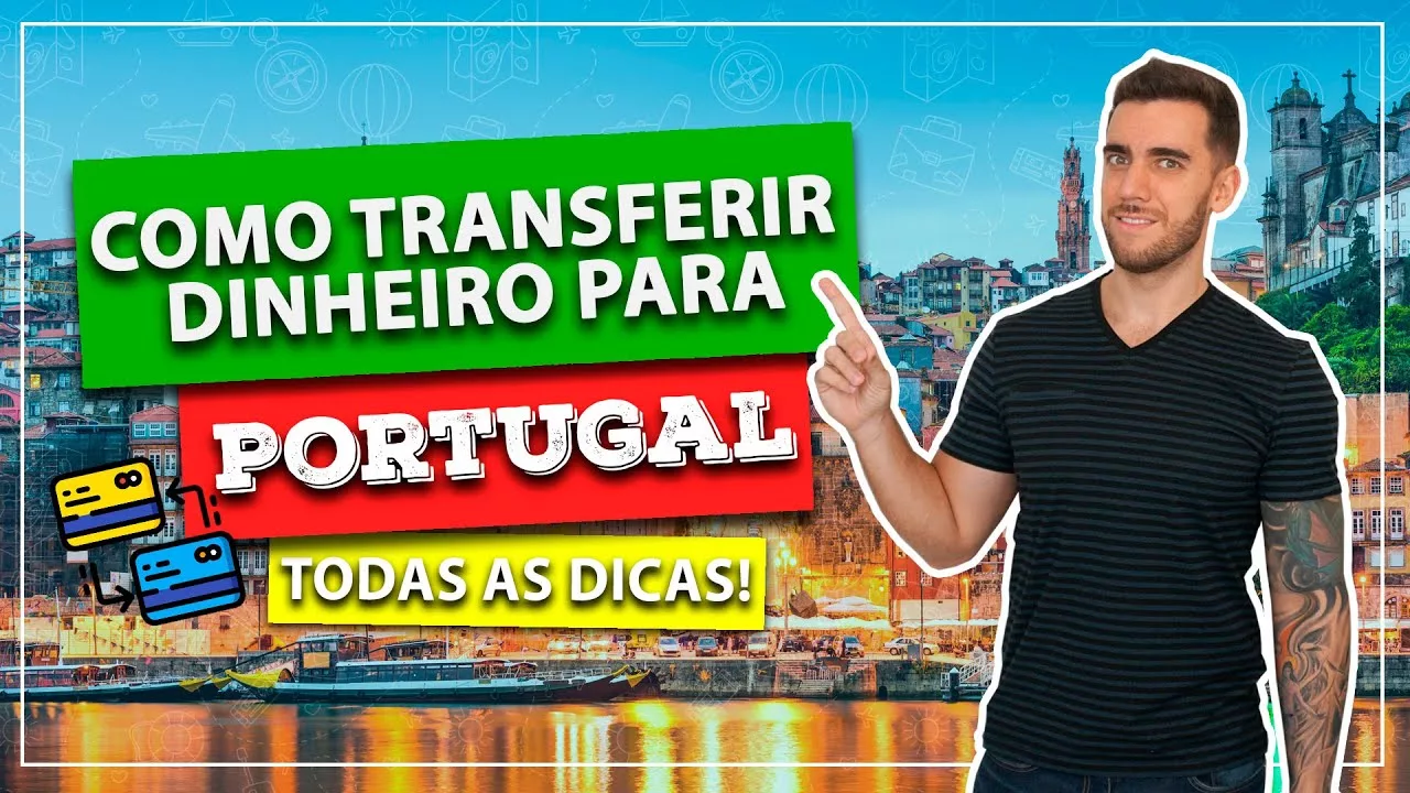 Como transferir dinheiro para Portugal: rápido e barato