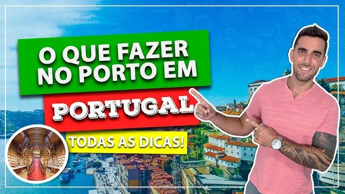 O que fazer no Porto: passeios imperdíveis!