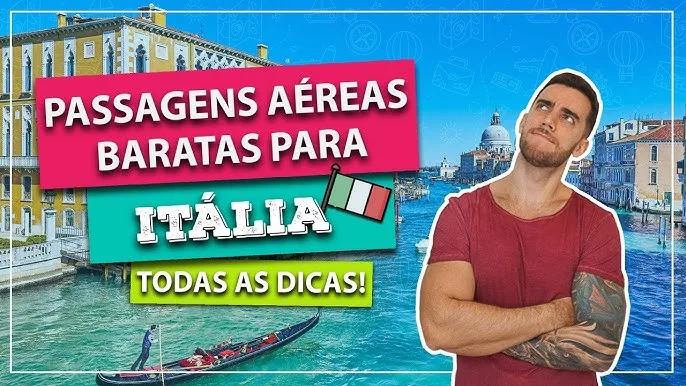 Passagens aéreas para a Itália: melhores ofertas