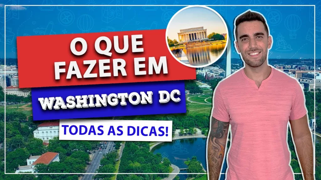 O que fazer em Washington DC: Passeios imperdíveis!