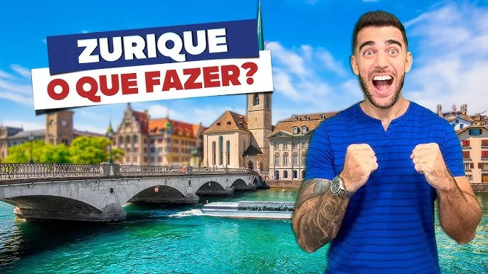 O que fazer em Zurique: todas as dicas