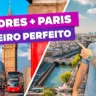 Roteiro de viagem perfeito por Londres e Paris