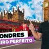 Roteiro perfeito por Londres de 4 a 7 dias