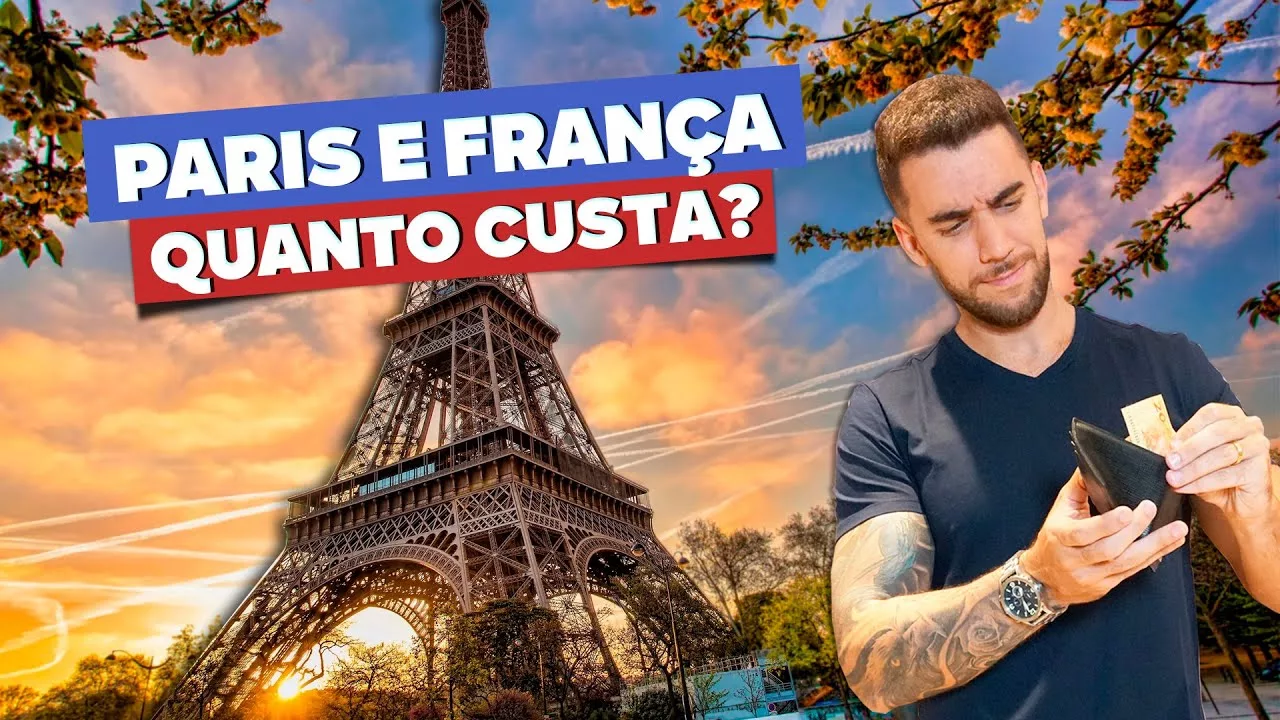 Quanto custa viajar para Paris e França?