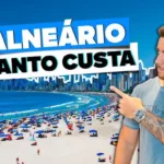 Quanto custa viajar a Balneário Camboriú