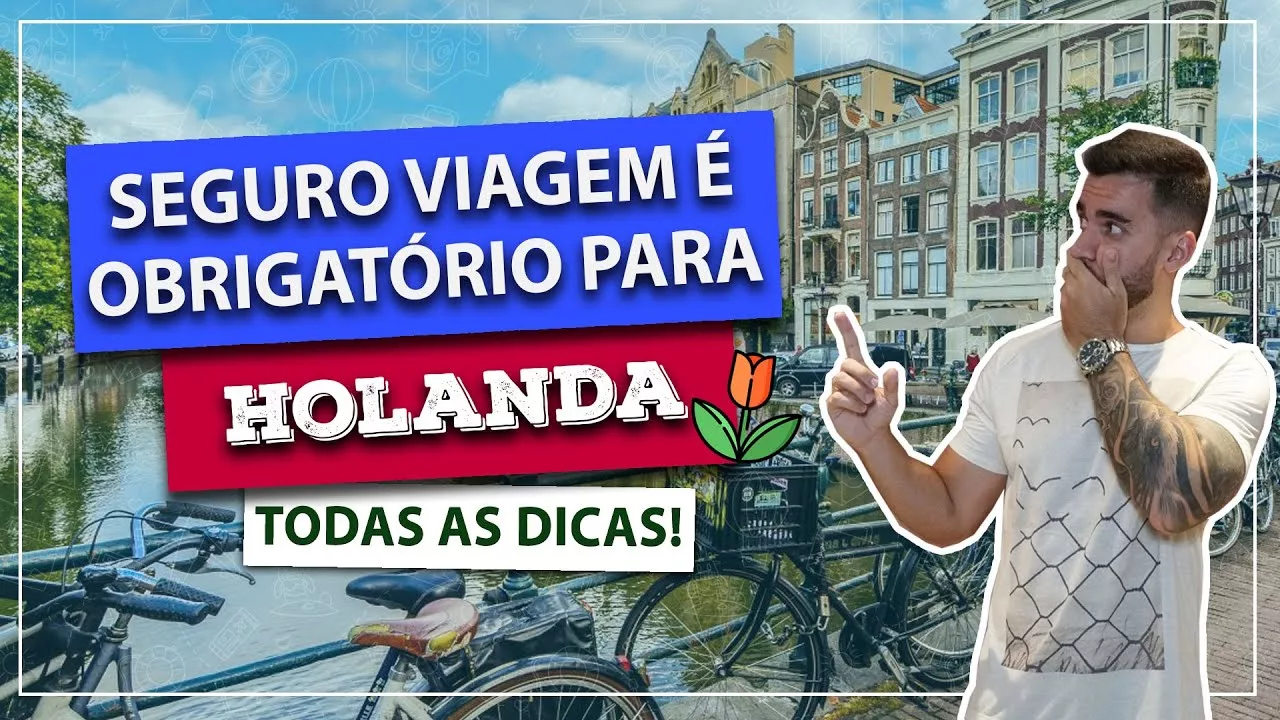 Seguro viagem obrigatório para Amsterdã e Holanda