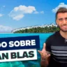 Tudo sobre San Blas!