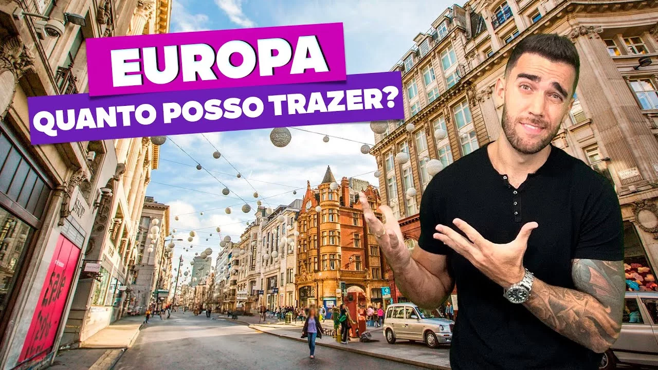 Quanto posso trazer de compras da Europa?