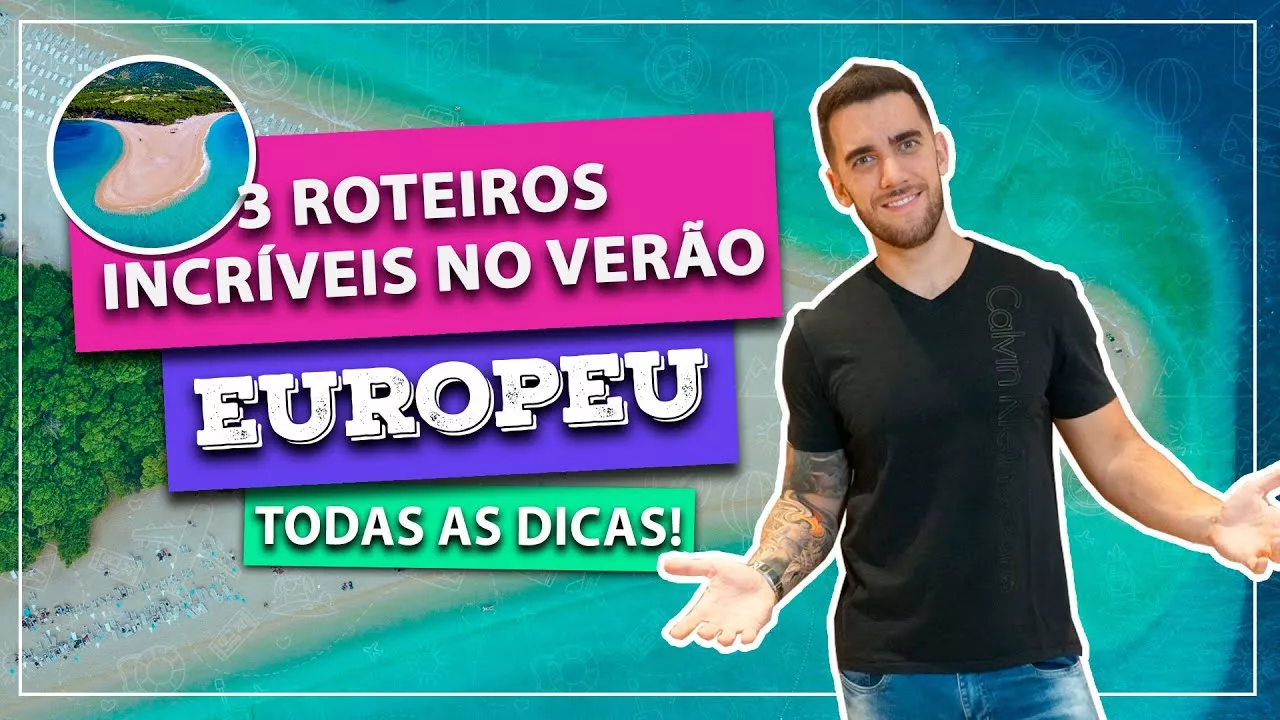 3 roteiros incríveis no verão europeu