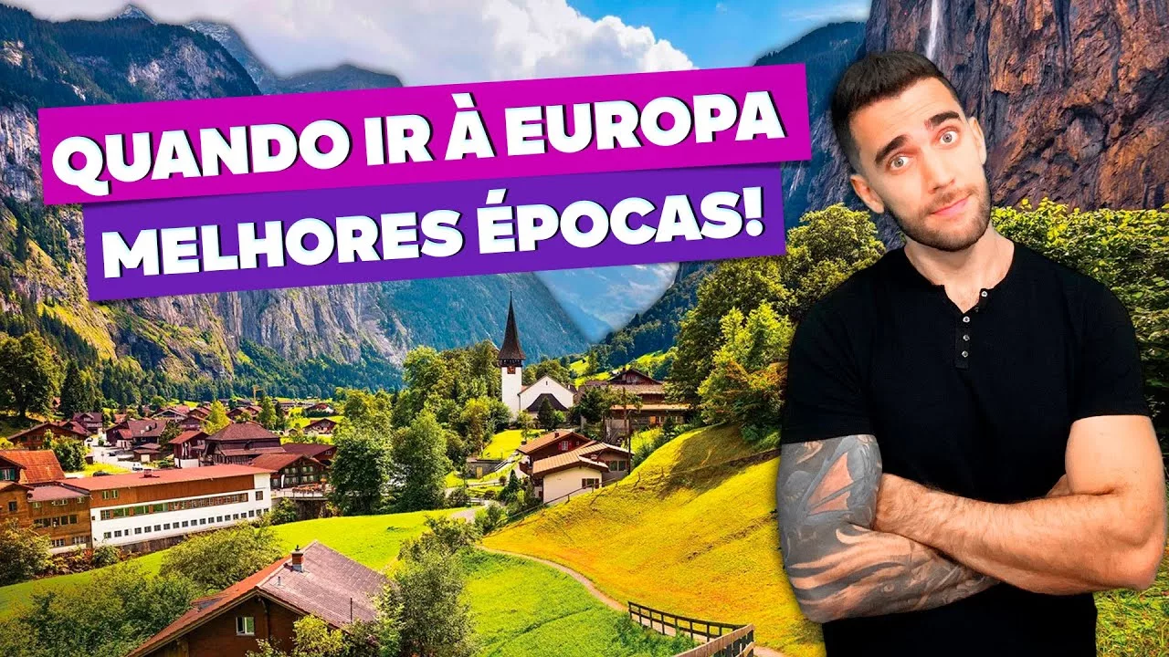 Quando ir à Europa? Todas as dicas