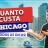 Quanto custa viajar para Chicago? Confira!