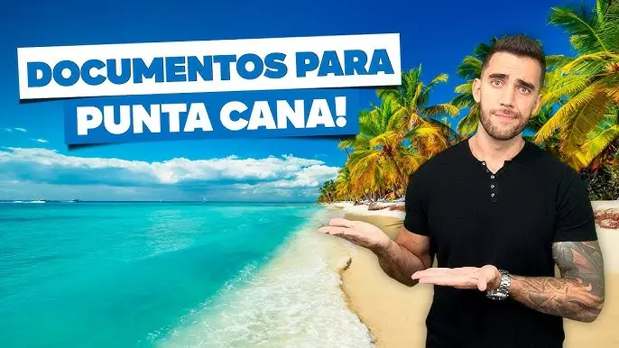 Documentos para Punta Cana