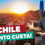 Quanto custa viajar ao Chile? Todos os custos de Santiago!
