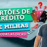Cartões de crédito de milhas: Como funciona?