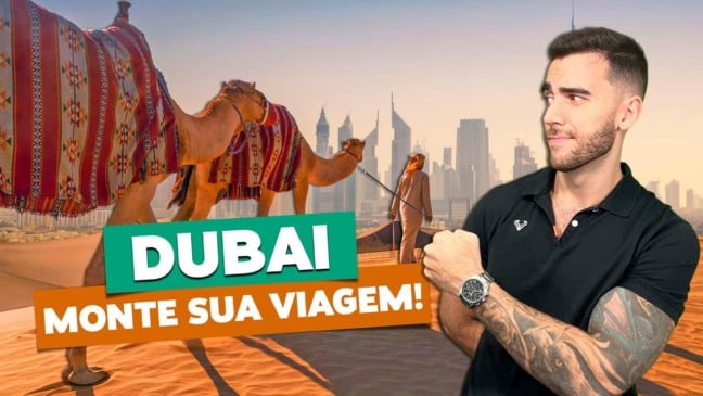 Como montar sua viagem a Dubai economizando