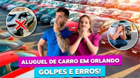 GOLPES E ERROS AO ALUGAR CARRO EM ORLANDO! GOLPES E ERROS AO ALUGAR CARRO EM ORLANDO!