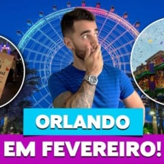 ORLANDO EM FEVEREIRO! Tudo o que voc&ecirc; precisa saber!