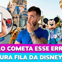 Cuidado ao comprar o fura fila da Disney em Orlando!