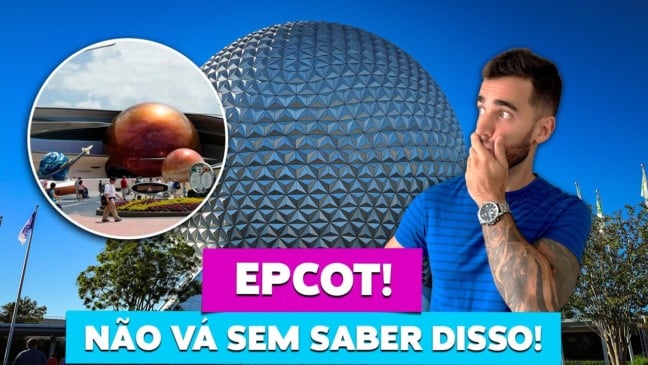 10 dicas do PARQUE EPCOT!