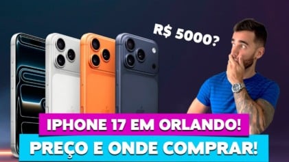 iPHONE 17 nos EUA! Quanto custa e onde comprar em Orlando! iPHONE 17 nos EUA! Quanto custa e onde comprar em Orlando!