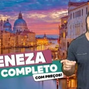 Guia completo de VENEZA! O que fazer, onde ficar e mais!
