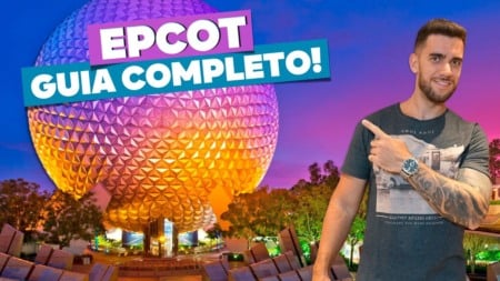 EPCOT! ROTEIRO COMPLETO! Dicas, estratégias e mais!