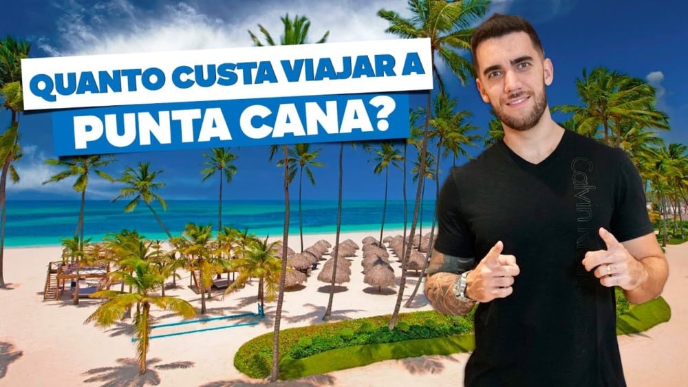 Quanto custa viajar a PUNTA CANA! Todos os custos! Quanto custa viajar a PUNTA CANA! Todos os custos!