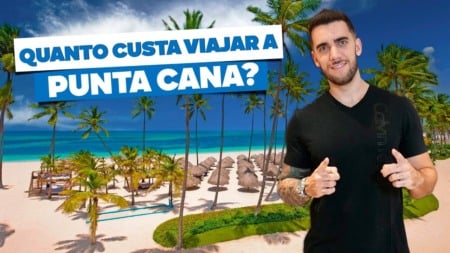 Quanto custa viajar a PUNTA CANA! Todos os custos! Quanto custa viajar a PUNTA CANA! Todos os custos!