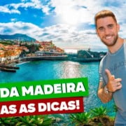 ILHA DA MADEIRA: Todas as dicas de viagem!