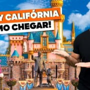 Como chegar na DISNEY CALIF&Oacute;RNIA! T&aacute;xi, Uber, &Ocirc;nibus ou carro?