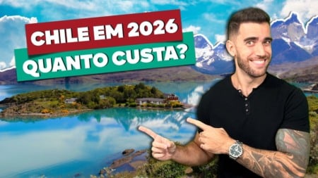 Quanto custa viajar ao CHILE em 2026! Ficou mais caro?