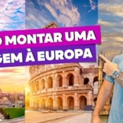 Como montar uma viagem à EUROPA! E pagando mais barato em tudo!