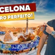 Roteiro perfeito por BARCELONA! O que fazer de 1 a 6 dias!