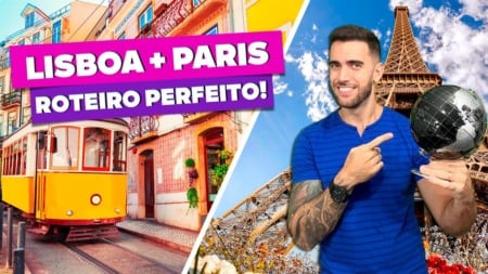 Roteiro de viagem perfeito por LISBOA e PARIS!
