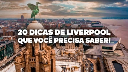 O Guia Mais COMPLETO de Liverpool! Todas as dicas de viagem e preços O Guia Mais COMPLETO de Liverpool! Todas as dicas de viagem e preços