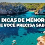 O Guia Mais COMPLETO de Menorca! Todas as dicas de viagem e preços O Guia Mais COMPLETO de Menorca! Todas as dicas de viagem e preços