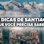 O Guia Mais COMPLETO de SANTIAGO DO CHILE! Todas as dicas de viagem e preços O Guia Mais COMPLETO de SANTIAGO DO CHILE! Todas as dicas de viagem e preços