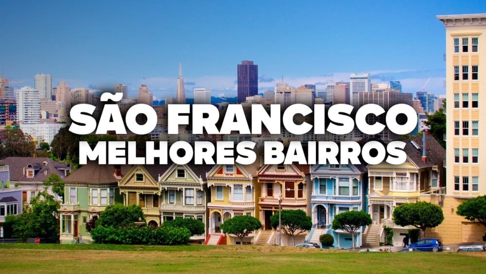 Os MELHORES BAIRROS de SAN FRANCISCO! Qual combina com você? Os MELHORES BAIRROS de SAN FRANCISCO! Qual combina com você?