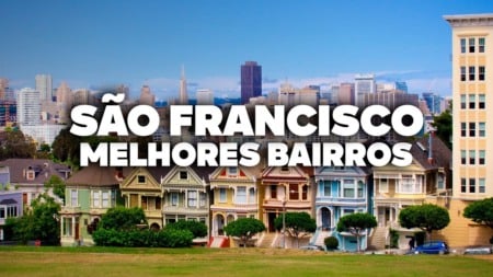 Os MELHORES BAIRROS de SAN FRANCISCO! Qual combina com você?