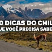 O Guia Mais COMPLETO do CHILE! Todas as dicas de viagem e preços O Guia Mais COMPLETO do CHILE! Todas as dicas de viagem e preços