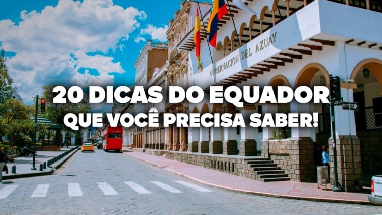 O Guia Mais COMPLETO do Equador! Todas as dicas de viagem e preços O Guia Mais COMPLETO do Equador! Todas as dicas de viagem e preços